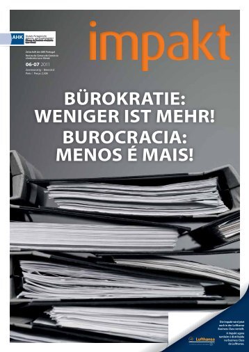 BÜROKRATIE: WEnIgER IsT mEhR! BUROCRACIA ... - AHK Portugal