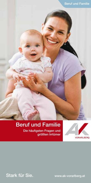 Beruf und Familie (pdf 534,5 kb) - AK - Vorarlberg