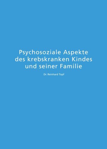 Psychosoziale Aspekte des krebskranken Kindes und seiner Familie