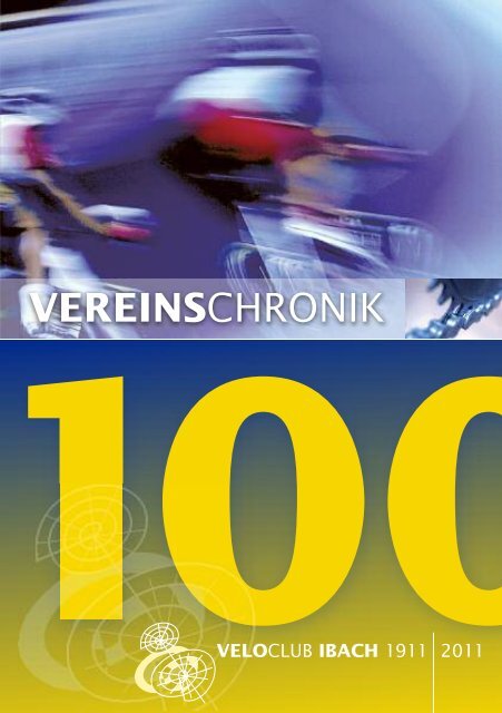 Vereinschronik - 100 Jahre Veloclub Ibach - VC Ibach