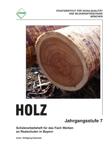 Schülerarbeitsheft Holz Jahrgangsstufe 7 - ISB - Bayern