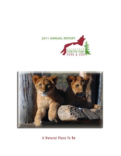 Forestry Farm Park and Zoo - 2011 Annual Report - City of Saskatoon