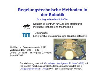 Regelungstechnische Methoden in der Robotik Dr. - DLR