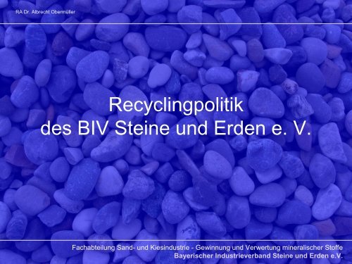 Recyclingpolitik des BIV Steine und Erden e. V