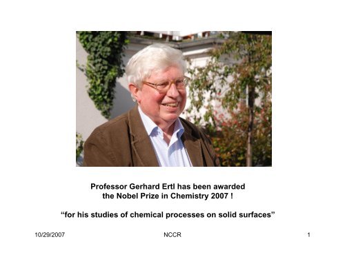 Professor Gerhard Ertl has been awarded the Nobel Prize in ...