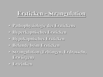 Ersticken/ Strangulation/ Ertrinken
