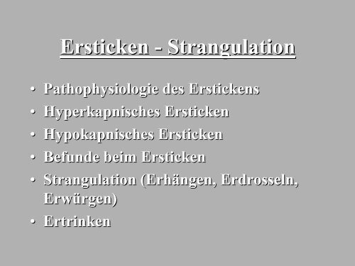 Ersticken/ Strangulation/ Ertrinken