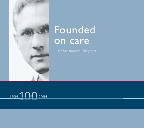 Founded on care - Oticon