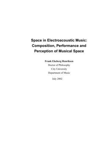Space in Electroacoustic Music: Composition ... - Frank Ekeberg