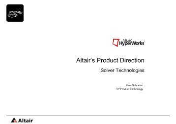 Altair's Product Direction Solver Technologies - Altair Hyperworks