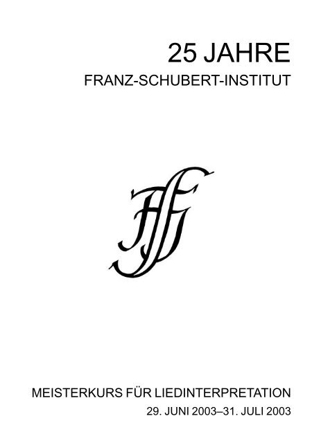 25 JAHRE - FRANZ-SCHUBERT-INSTITUT