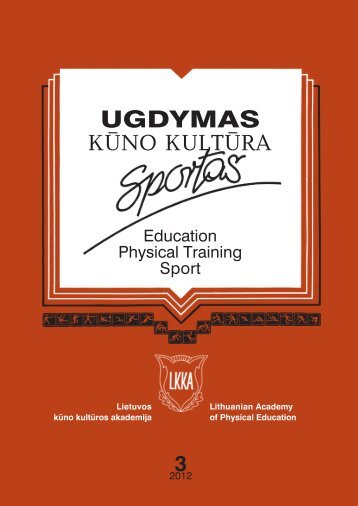 UGDYMAS KÛNO KULTÛRA - Lietuvos kūno kultūros akademija
