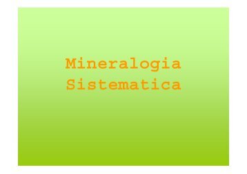 Mineralogia Sistematica - Dipartimento di Scienze della Terra