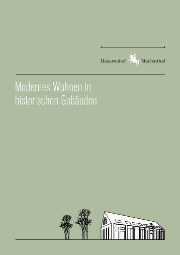 Modernes Wohnen in historischen Gebäuden - Husarenhof Marienthal