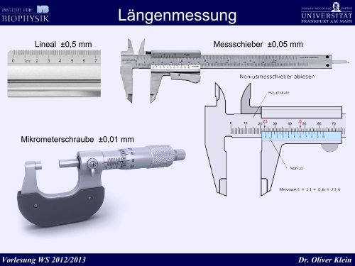 Vorlesung WS 2012/2013 Dr. Oliver Klein Inhalt - Physik für Mediziner