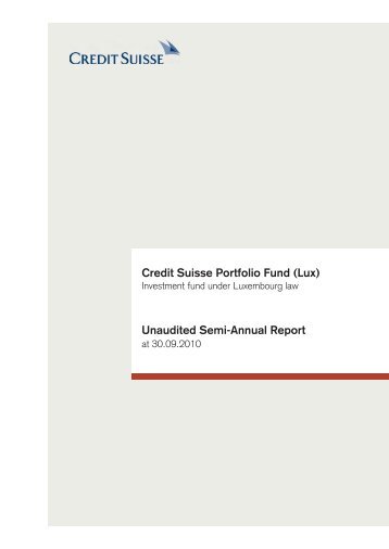 Credit Suisse Portfolio Fund (Lux) Unaudited Semi-Annual Report