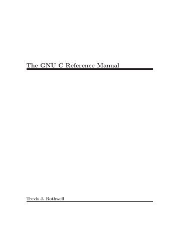 The GNU C Reference Manual - The GNU Operating System
