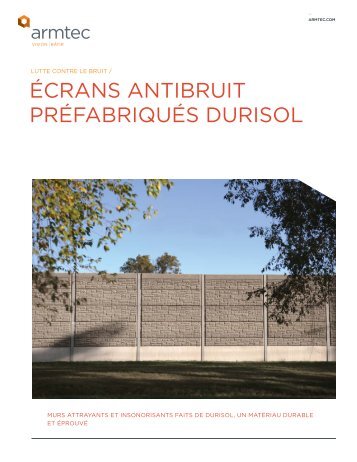 ÉcRANS ANTIBRUIT PRÉFABRIqUÉS DURISOL - Armtec