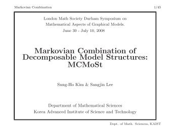 Markovian Combination of Decomposable Model Structures: MCMoSt