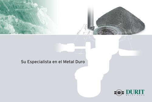 DURIT-Metalurgia Portuguesa do Tungsténio, LDA DURIT Ibérica ...