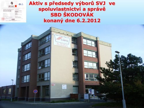 Program a obsah aktivu - Stavební bytové družstvo Škodovák