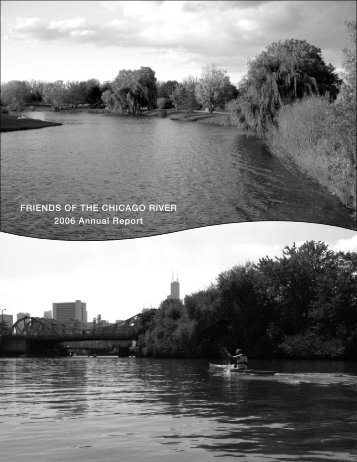 FRIENDS OF THE CHICAGO RIVER 2006 Annual Report