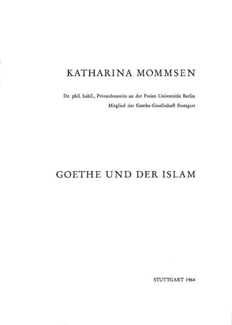 GOETHE UND DER ISLAM - von Katharina Mommsen