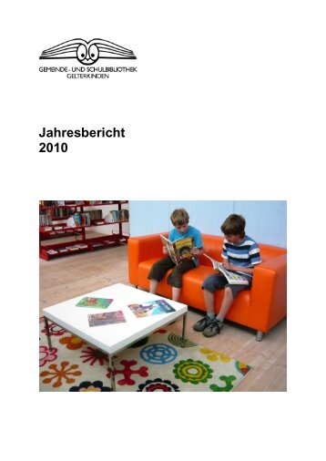 Gemeinde- und Schulbibliothek Gelterkinden: Jahresbericht 2010