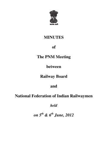 MINUTES of The PNM Meeting between Railway ... - Indian Railway