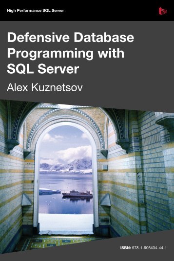 Defensive Database Programming With – SQL Server – Alex ...
