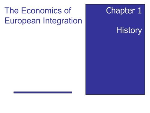History Chapter 1 The Economics of European Integration