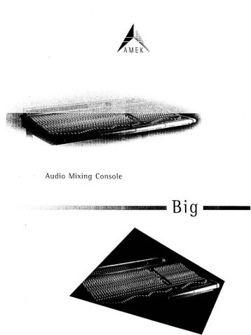 Amek Big - Analog Recording Console Forum