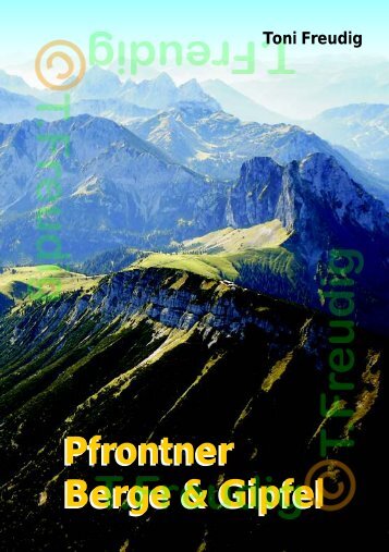 Pfrontner Berge & Gipfel - Bergerlebnis Toni Freudig