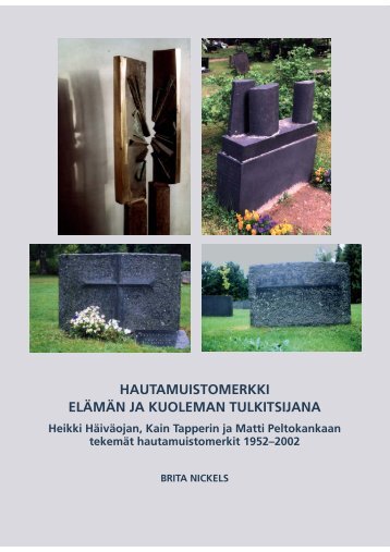 Hautamuistomerkki elämän ja kuoleman tulkitsijana. Heikki - E-thesis