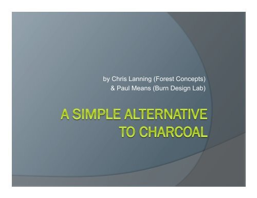 A Simple Alternative to Charcoal