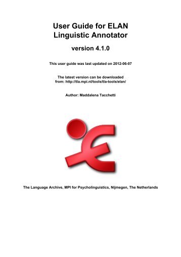 User Guide for ELAN Linguistic Annotator version 4.1.0 - Max Planck ...