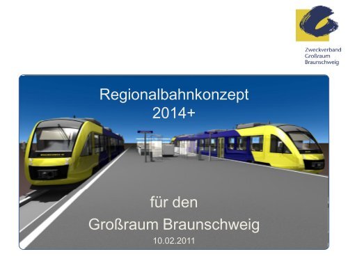 Das Regionalbahnkonzept 2014+ - Zweckverband Grossraum ...