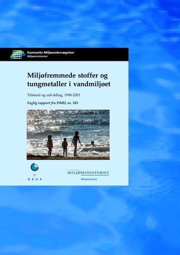 Miljøfremmede stoffer og tungmetaller i vandmiljøet - Danmarks ...