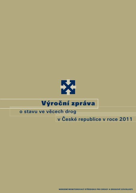 Výroční zpráva o stavu ve věcech drog v - Vláda ČR