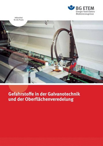 Gefahrstoffe in der Galvanotechnik und der ... - Die BG ETEM