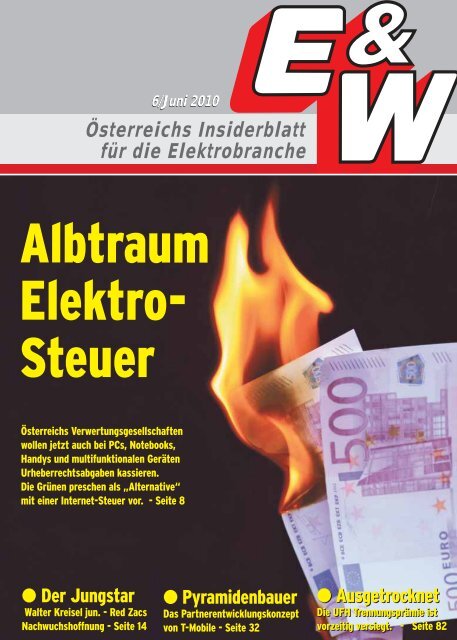 Österreichs Insiderblatt für die Elektrobranche 6/Juni 2010 - E&amp;W