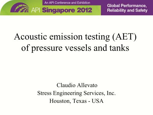 Unique Acoustic Emission Testing Applications Api Singapore 2012