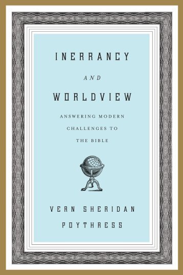 Inerrancy and Worldview (.pdf ) - The Works of John Frame and Vern ...