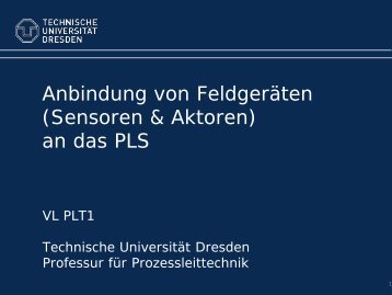 Anbindung von Feldgeräten an das PLS - Technische Universität ...