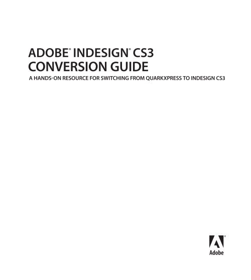 Quark to InDesignCS3 Conversion Guide - InDesign User Group