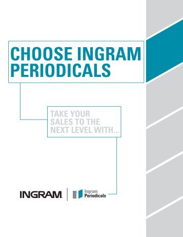 CHOOSE INGRAM PERIODICALS - Ingram Content Group