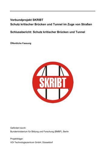 Verbundprojekt SKRIBT Schutz kritischer Brücken und Tunnel im ...