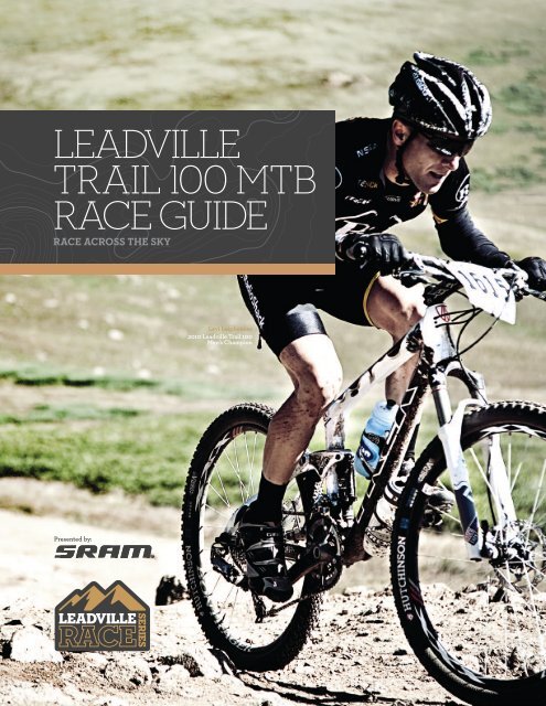 LEADVILLE TRAIL 100 MTB RACE GUIDE - NGIN