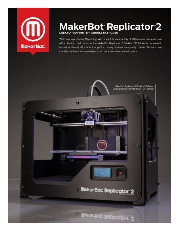 MakerBot® Replicator™2 - downloads.makerbo... - MakerBot