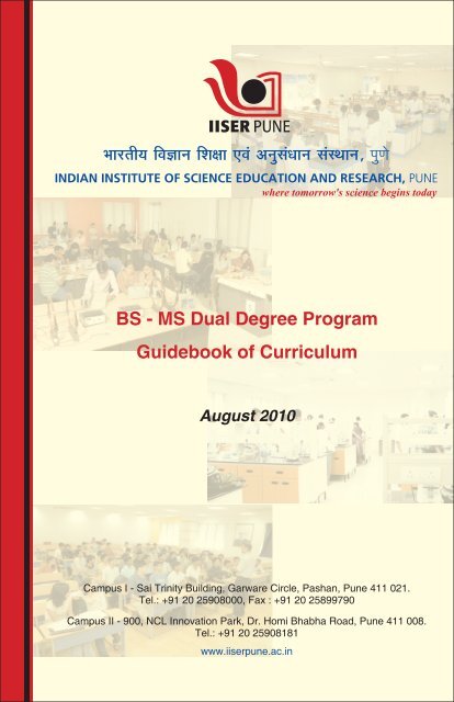 BS MS Dual Degree Program Guidebook of Curriculum IISER Pune BS MS Dual Degree Program Guidebook of Curriculum IISER Pune